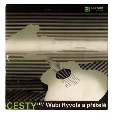 Cesty /12/ - Wabi Ryvola (1986, Panton)