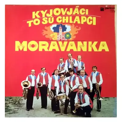 Kyjováci To Sú Chlapci - Moravanka (1978, Panton)