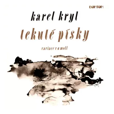 Tekuté Písky - Variace V A Moll - Karel Kryl (1990, Bonton)