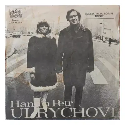 Nikdo Nemá Bejt Sám / Loňská Tráva, Loňské Dopisy - Hana Ulrychová (1970, Supraphon)