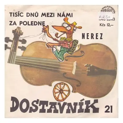 Tisíc Dnů Mezi Námi / Za Poledne - Nerez (1984, Supraphon)