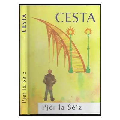 Cesta - Pjér La Šé'z (2011, Modrá brána)