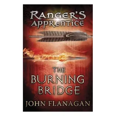 Ranger´s Apprentice 2: The Burning Bridge - John Flanagan (2007, The Book Service Ltd (Penguin))