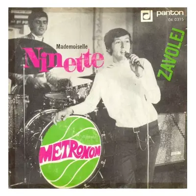 Mademoiselle Ninette / Zavolej - Metronom (1972, Panton)