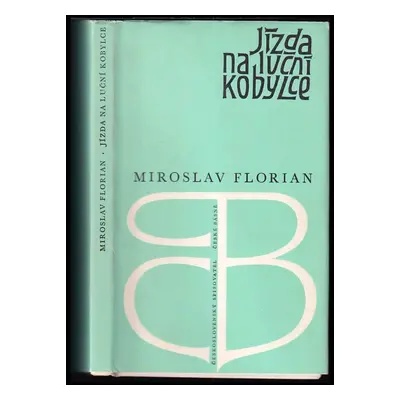 Jízda na luční kobylce - Miroslav Florian (1974, Československý spisovatel)