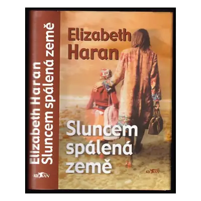 Sluncem spálená země - Elizabeth Haran (2004, Alpress)