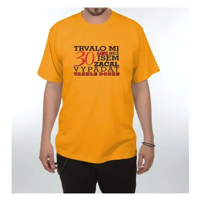 Tričko - Trvalo mi 30 let - XXXL oranžová