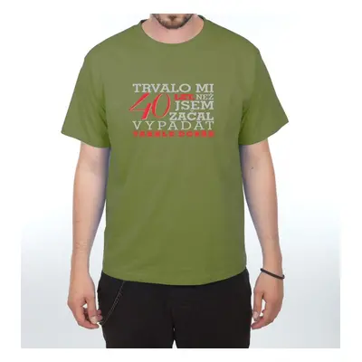 Tričko - Trvalo mi 40 let - XL olive