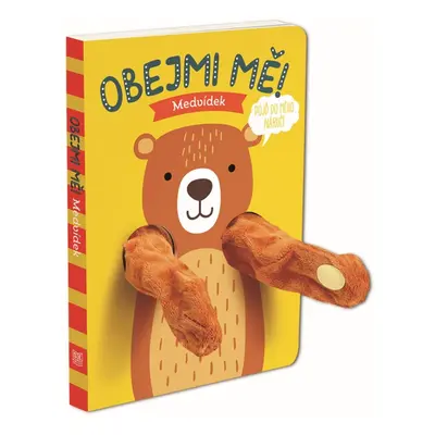 Maňásková knížka - Obejmi mě! MEDVÍDEK