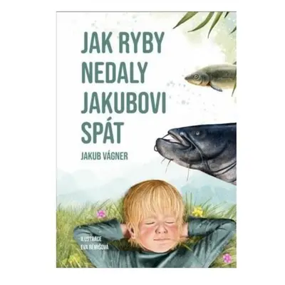 Vagner Kniha Jak ryby nedaly Jakubovi spát