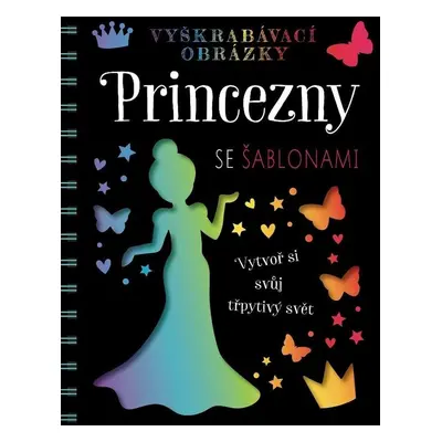 Vyškrabávací obrázky Princezny se šablonami: Vyškrabávací obrázky