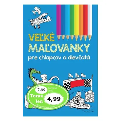 Omalovánky Veľké maľovanky pre chlapcov a dievčatá