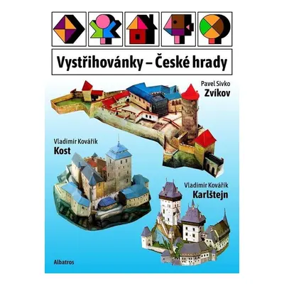 Vystřihovánky Vystřihovánky České hrady: Karlštejn, Kost, Zvíkov