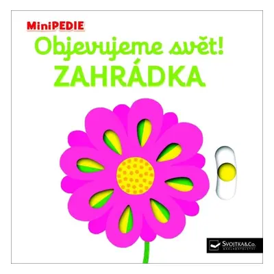 Svojtka & Co. MiniPEDIE Objevujeme svět! Zahrádka