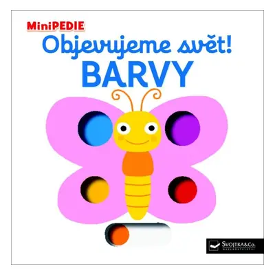 Svojtka & Co. MiniPEDIE Objevujeme svět! Barvy