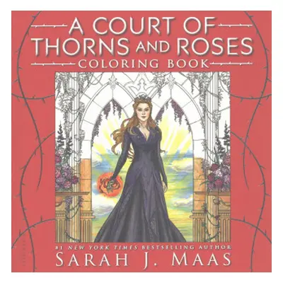 A Court of Thorns and Roses Coloring Book