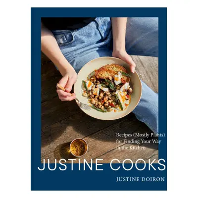 Justine Cooks: A Cookbook