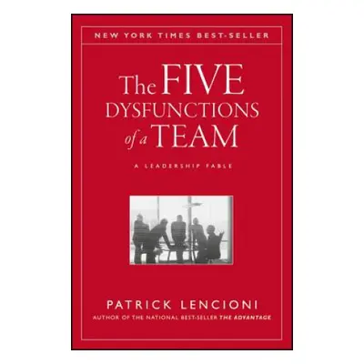 The Five Dysfunctions of a Team