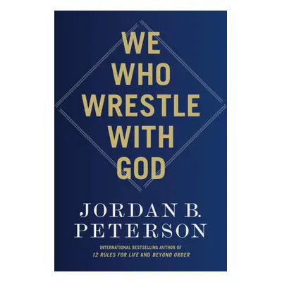 WE WHO WRESTLE WITH GOD