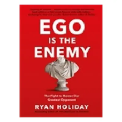 Ego is the Enemy