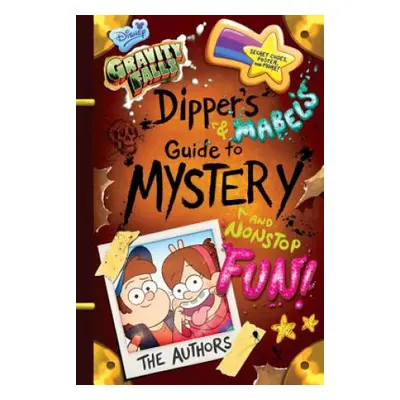 Gravity Falls Dipper's and Mabel's Guide to Mystery and Nonstop Fun!