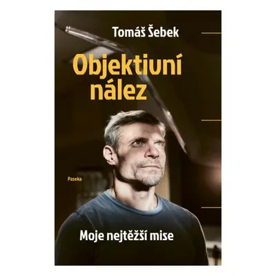 Objektivní nález - Moje nejtěžší mise