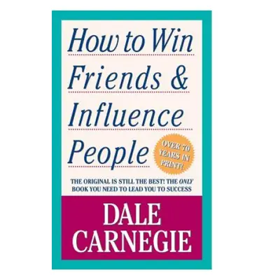 How to Win Friends and Influence People