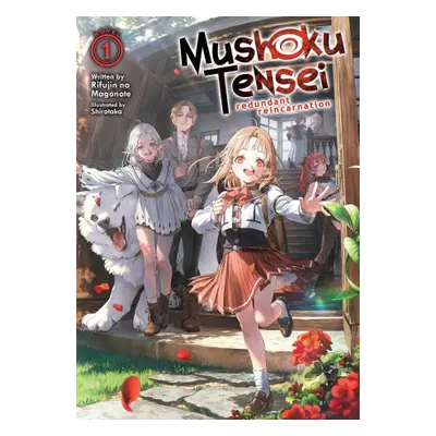 Mushoku Tensei: Redundant Reincarnation (Light Novel) Vol. 1