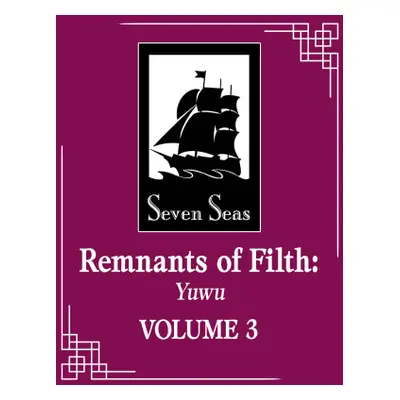 Remnants of Filth: Yuwu (Novel) Vol. 3