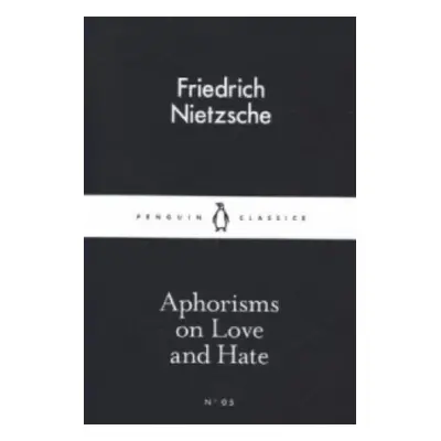 Aphorisms on Love and Hate