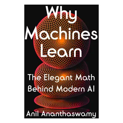 WHY MACHINES LEARN