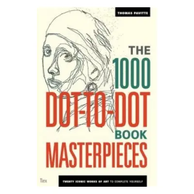 The 1000 Dot-to-Dot Book: Masterpieces