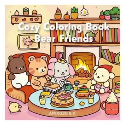 Cozy Coloring Book - Bear Friends