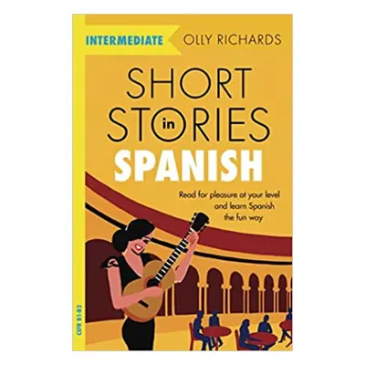 Short Stories in Spanish for Intermediate Learners