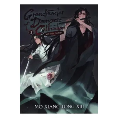 Grandmaster of Demonic Cultivation: Mo Dao Zu Shi (Novel) Vol. 3