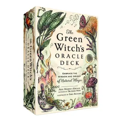 The Green Witch's Oracle Deck: Embrace the Wisdom and Insight of Natural Magic