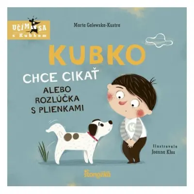 Kubko chce cikať alebo rozlúčka s plienkami