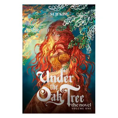 Under the Oak Tree: Volume 1 (Novel)