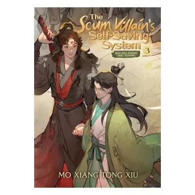 Scum Villain's Self-Saving System: Ren Zha Fanpai Zijiu Xitong (Novel) Vol. 3