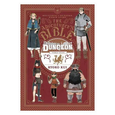 Delicious in Dungeon World Guide: The Adventurer's Bible