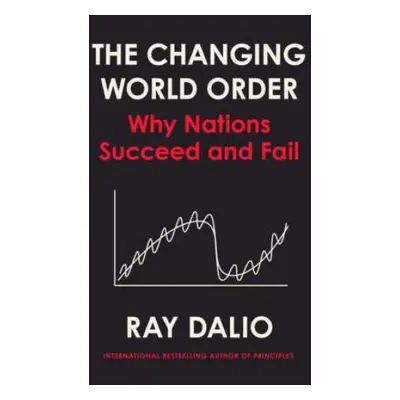 Principles for Dealing with the Changing World Order