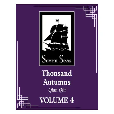 Thousand Autumns: Qian Qiu (Novel) Vol. 4