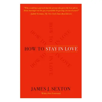 How to Stay in Love: Practical Wisdom from an Unexpected Source