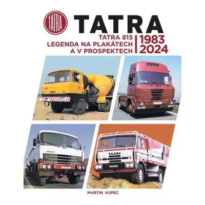 TATRA 815 Legenda na plakátech a v prospektech 1983-2024