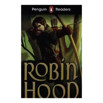 Penguin Readers Starter Level: Robin Hood (ELT Graded Reader)