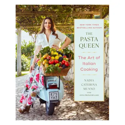 The Pasta Queen: The Art of Italian Cooking