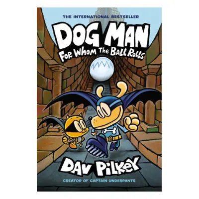 Dog Man 7: For Whom the Ball Rolls