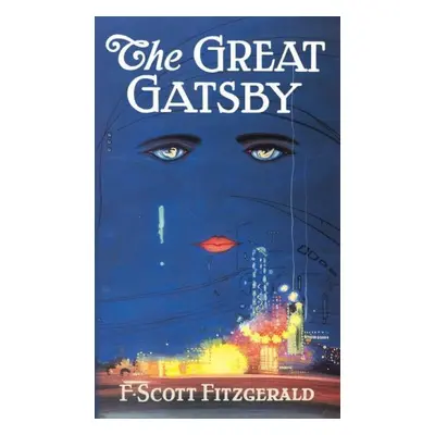 The Great Gatsby: The Only Authorized Edition