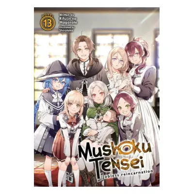 Mushoku Tensei: Jobless Reincarnation (Light Novel) Vol. 13