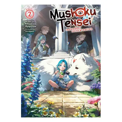 Mushoku Tensei: Redundant Reincarnation (Light Novel) Vol. 2